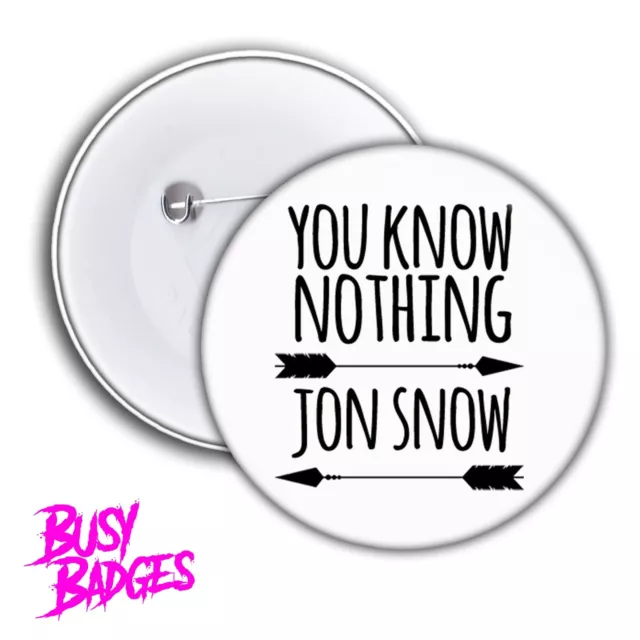 GAME OF THRONES - YOU KNOW NOTHING JON SNOW Badges & Magnets - Kit Harington NEW