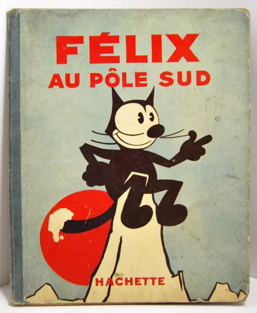 BD FELIX AU PÔLE SUD édition originale janvier 1935 bel état Pat SULLIVAN