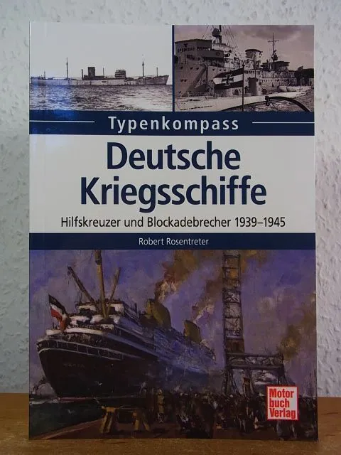 Typenkompass Deutsche Kriegsschiffe. Hilfskreuzer und Blockadebrecher 1939 - 194