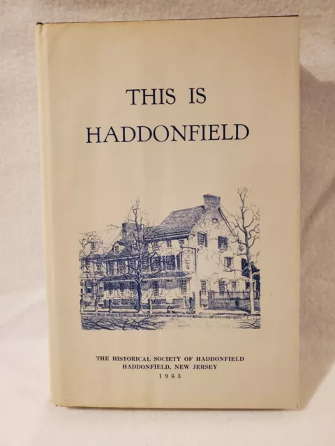 This is Haddonfield 1963 Historical Society New Jersey History Hardcover Book NJ