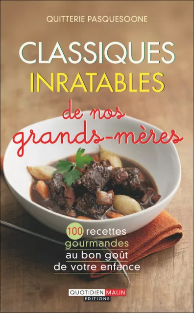 Classiques Inratables De Nos Grands-Mères 100 Recettes - Q. Pasquesoone