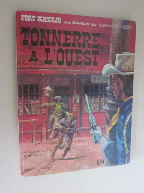 Lieutenant Blueberry ..Fort  Navajo .. Tonnerre A L'ouest  Deuxieme Edition 1968