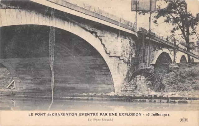 Cpa 94 Le Pont De Charenton Eventre Par Une Explosion 1912 Le Pont Lezarde