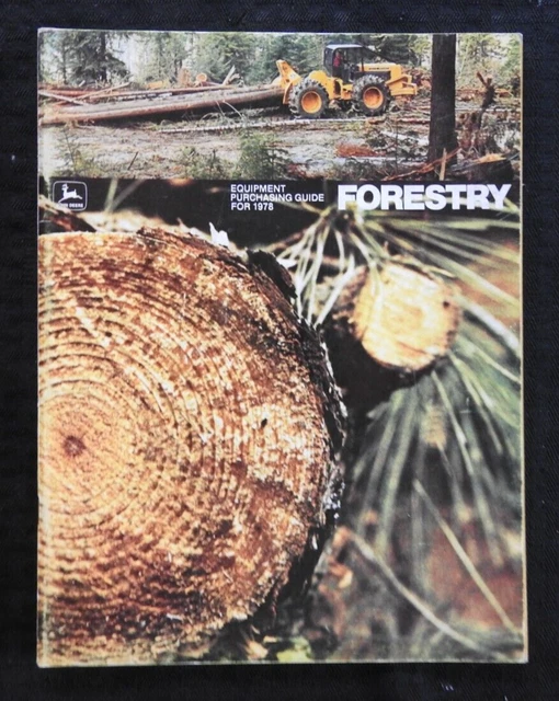 1978 JOHN DEERE "Forestry Equipment Purchasing Guide" GRAPPLE SKIDDER BULLDOZER 1978 JOHN DEERE "Forestry Equipment Purchasing Guide" GRAPPLE SKIDDER BULLDOZER