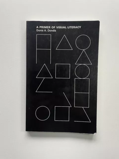 A Primer of Visual Literacy by Donis A Dondis (Paperback, 1974)