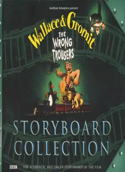 Wallace and Gromit: Storyboard Collection: The Wrong Trousers By
