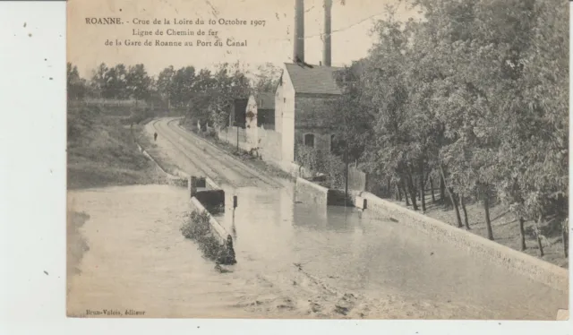 Cpa Roanne (42) Crue De La Loire 10 Octobre 1907 - Ligne De Chemin De Fer