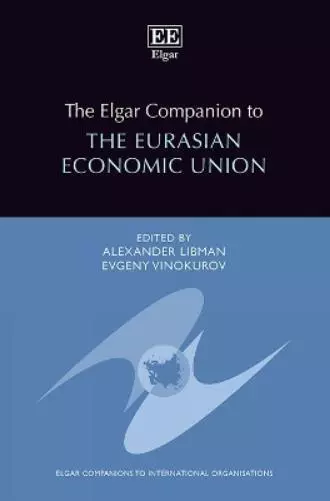 Alexander Libman The Elgar Companion to the Eurasian Economic Union (Relié)