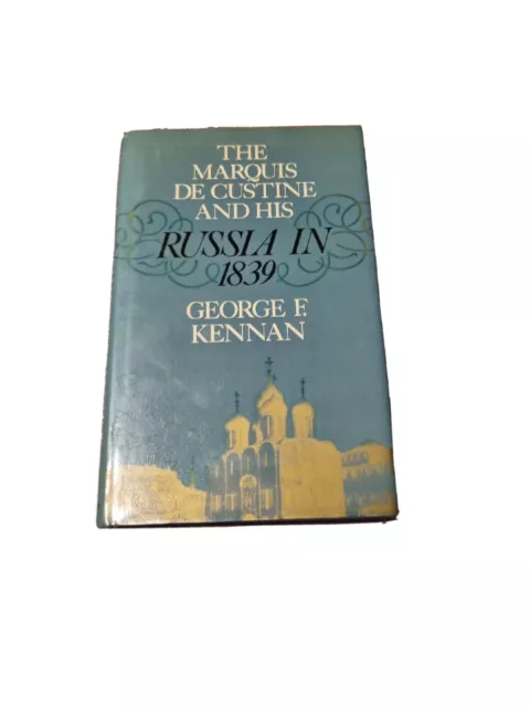 Marquis De Custine and His Russia i..., Kennan, George
