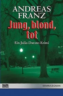 Jung, blond, tot von Franz, Andreas | Buch | Zustand gut