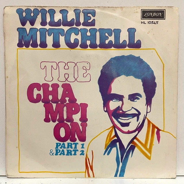 WILLIE MITCHELL THE Champion UK 45 7