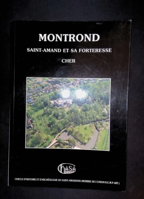 Montrond Saint-Amand et sa forteresse Cher