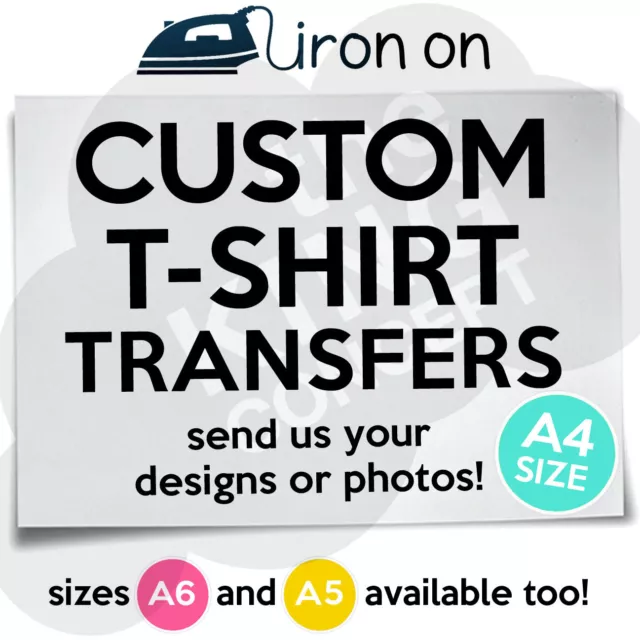 CUSTOM IRON ON T-Shirt Transfers A6 A5 A4 Your Image Logo Photos