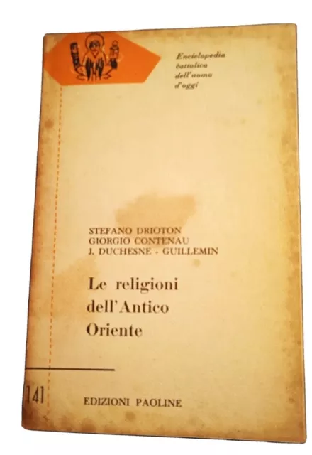 Libro. LE RELIGIONI DELL'ANTICO ORIENTE. Edizioni paoline. Libro raro. Religione