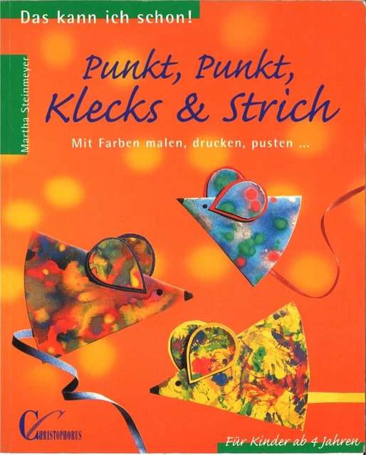 Das kann ich schon! Punkt, Punkt, Klecks & Strich von Martha Steinmeyer