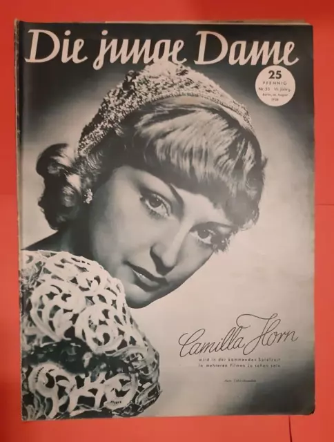 DIE JUNGE DAME - Nr. 33, 1938 - Gutsherrin Camilla Horn, Schönheitspflege, Mode