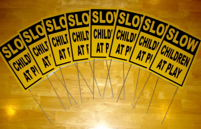 (8) SLOW -- CHILDREN AT PLAY  Coroplast SIGNS with stakes 8x12