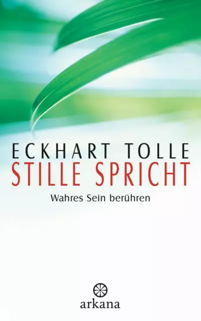 Stille spricht | Eckhart Tolle | 2003 | deutsch | Stillness Speaks