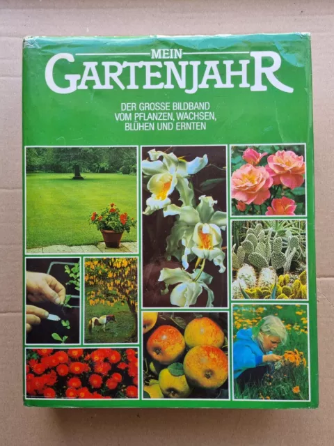 Mein Gartenjahr, Der große Bildband vom Pflanzen, Wachsen, Blühen und Ernten