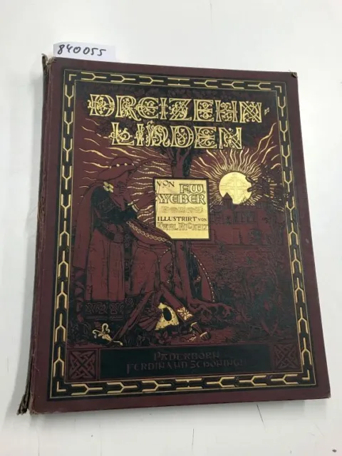 Dreizehnlinden. Illustrierte Prachtausgabe von Karl Rickelt. Weber, Friedrich Wi