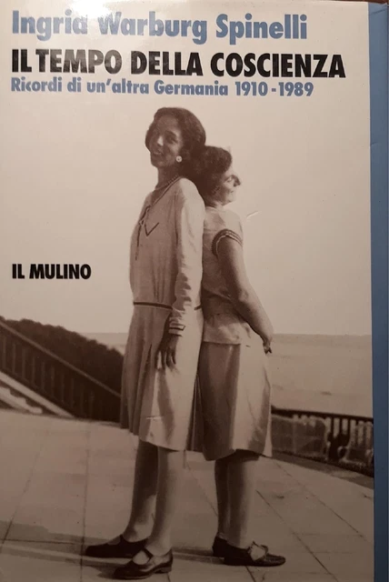 Il tempo della coscienza : ricordi di un'altra Germania 1910-1989