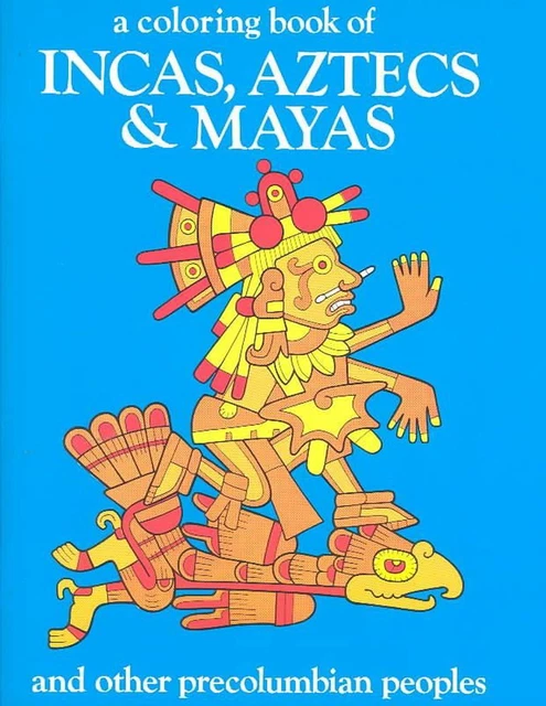 Incas, Aztecs and Mayas-Coloring Book by Bellerophon Books (English) Paperback B