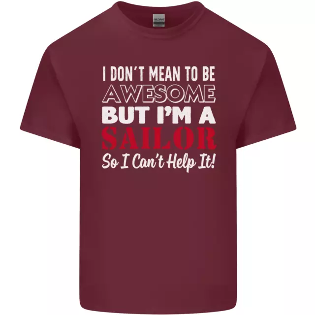 T-shirt top da uomo cotone I Dont Mean to Be but Im a Sailor Sailing 6
