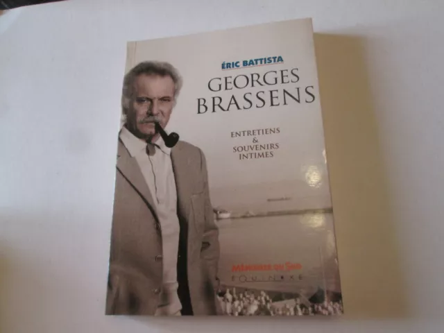 GEORGES BRASSENS ...entretiens & souvenirs intimes ...E.BATTISTA.