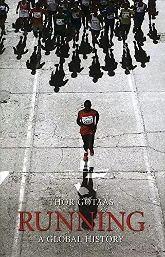 Running: A Global History, Thor Gotaas