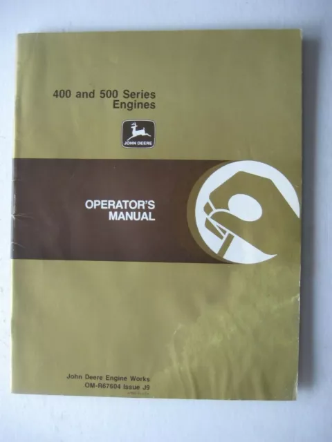 John Deere Operator's Manual 400 and 500 Series Engines  OM-R67604