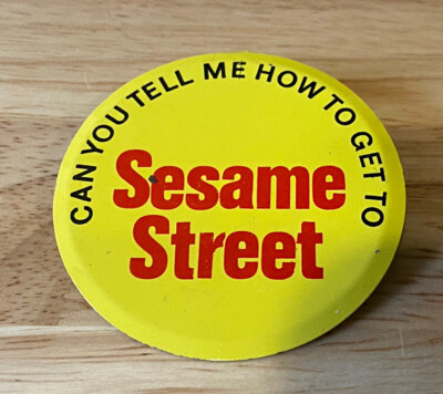 VINTAGE SESAME STREET Yellow Tab Button “Can You Tell Me How To Get To