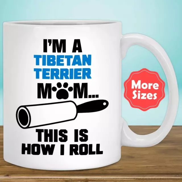 Funny Tibetan Terrier Gifts Mug Coffee Cup Dog Mom Owner Lover Mama Birthday