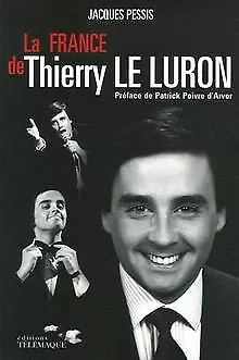 La France de Thierry Le Luron von Jacques Pessis | Buch | Zustand sehr gut