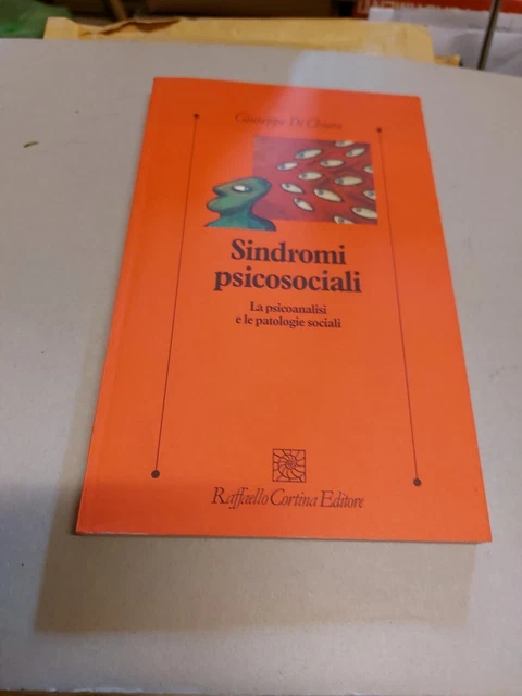 Sindromi psicosociali. La psicoanalisi e le patologie sociali, 1d23
