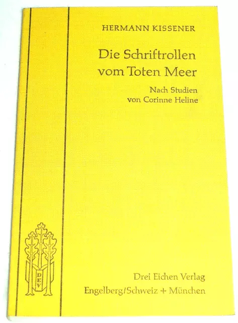 Die Schriftrollen vom Toten Meer von Kissener, Hermann