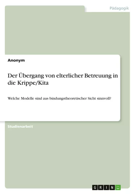 Der Übergang von elterlicher Betreuung in die Krippe/Kita | Buch | 9783346434043