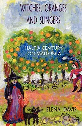 Witches, Oranges and Slingers: Half a Century on Ma... by Davis, Elena Paperback