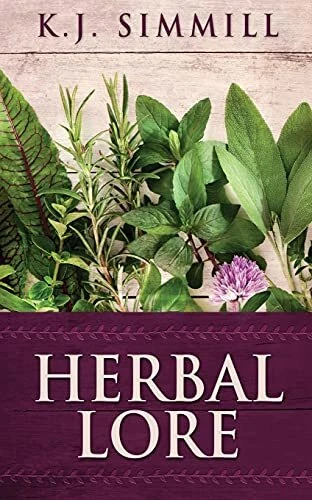 Herbal Lore  A Guide to Herbal Medicine