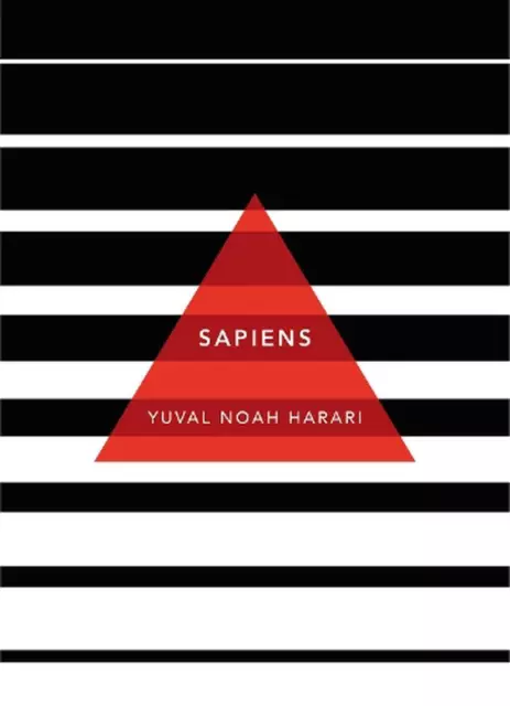 Sapiens: A Brief History of Humankind: (Patterns of Life) by Yuval Noah Harari (