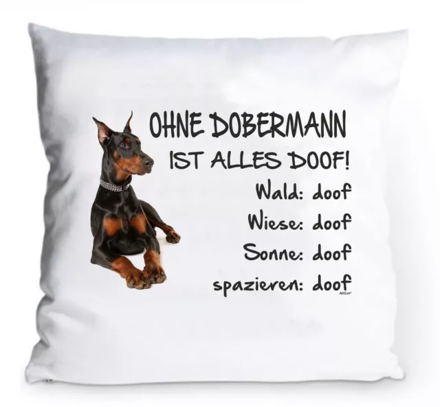 Kissenbezug 40x40cm "Ohne Dobermann ist alles doof!" SCHWARZ Hund Fun Deko