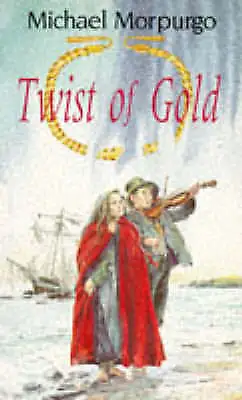 Michael Morpurgo : Twist of Gold Value Guaranteed from eBay’s biggest seller!