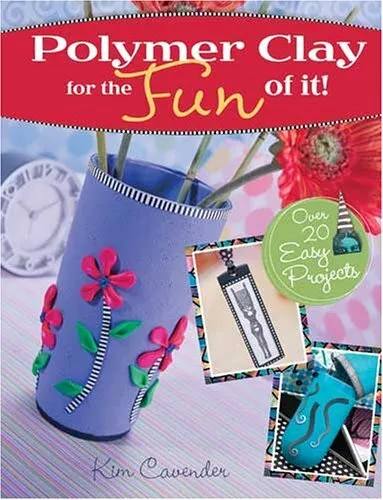 Polymer Clay for the Fun of It! by Cavender, Kim Paperback Book The Cheap Fast