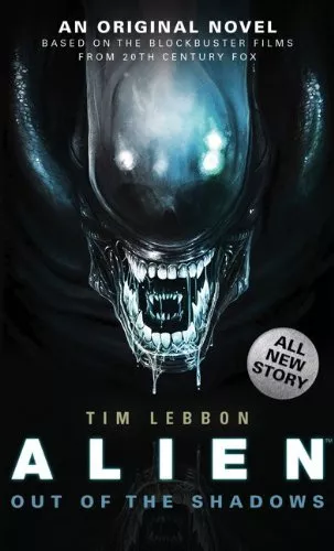 Alien - Out of the Shadows (Book 1) (Alien Trilogy 1),Tim Lebbon