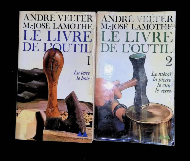 André Velter Lamothe, Le livre de l'outil 1 La terre le bois et 2 le métal la pi