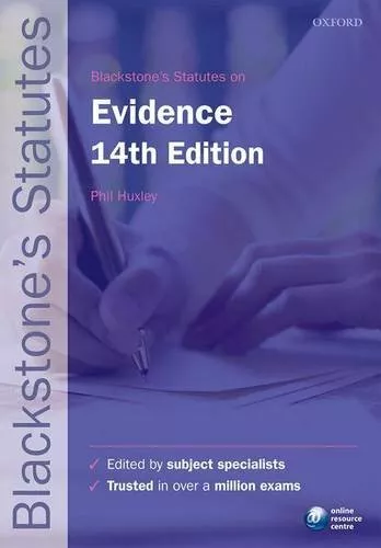 Blackstone's Statutes on Evidence (Blackstone's Statute Series) By Phil Huxley