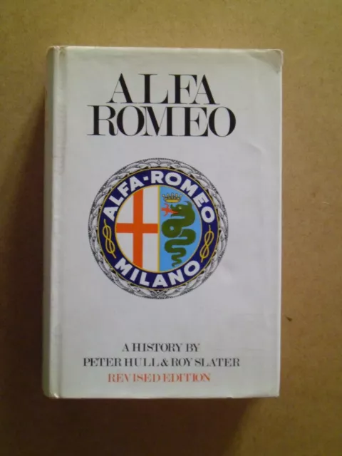 Alfa Romeo A History- Peter Hull/Roy Slater book