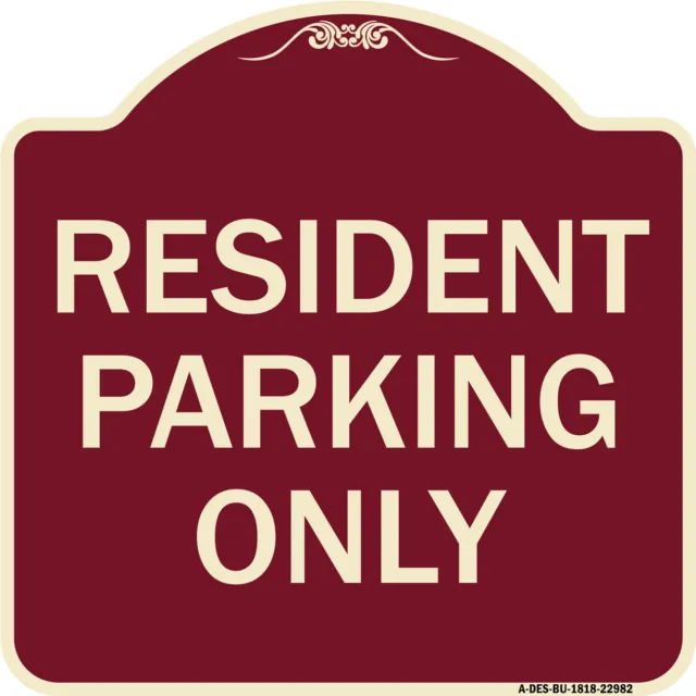Designer Series - Resident Parking Only Heavy Gauge Aluminum Architectural Sign