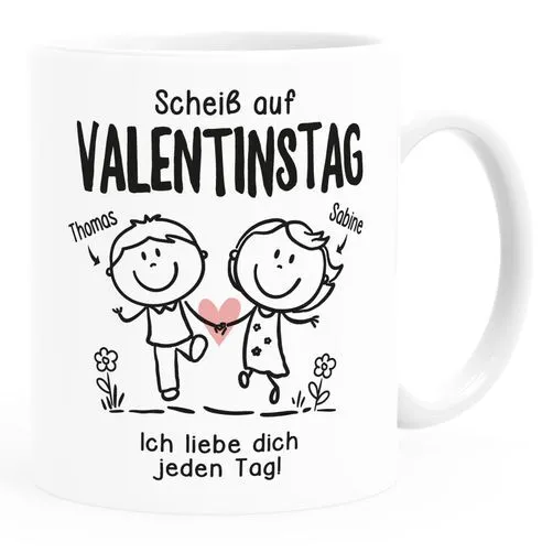 Kaffee-Tasse Scheiß auf Valentinstag ich liebe dich jeden Tag personalisiert