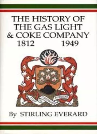 The History of the Gas Light & Coke Company, 1812-1949,Stirling