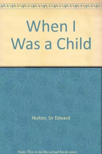 When I Was a Child, Hulton, Sir Edward, Good Condition, ISBN 0905947703